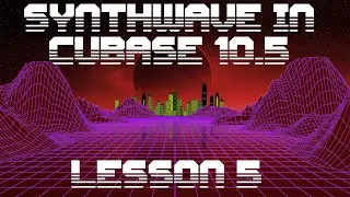 Cubase SYNTHWAVE Tutorial - How To Make An 80s Main Melody