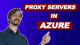 Proxy Servers in Azure