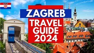 10 Incredible Zagreb Attractions for 2024 You Need to See - Croatia Travel Guide