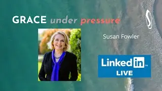 GRACE under pressure: John Baldoni with Susan Fowler