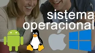 Saiba o que é Sistema Operacional sua importância e as  opções