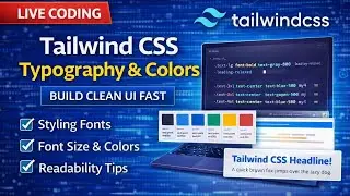 Tailwind CSS Typography & Colors Explained (Build Clean UI Fast)