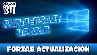 Cómo forzar actualización Windows 10 anniversary update