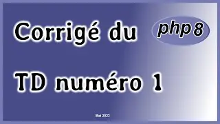 Corrigé du TD 1 PHP 8