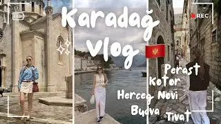 Karadağ Vlog - Herceg Novi - Perast - Kotor - Bahar Tatili