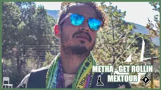 Metha / Get Rollin MexTour / 2024