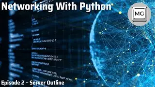 Python Networking Tutorial - 2 - Server Outline