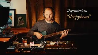 Depressionism: Sleepyhead (Chase Bliss Mood MK2, Strymon Iridium, Carvin HH1, ambient guitar)