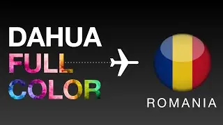 Dahua FULL COLOR On Tour - Romania