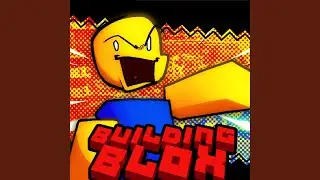 Building Blox (feat. EthanTheDoodler)