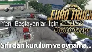 ETS 2 Multiplayer 0.1.1 Alpha Modu Kurulumu,Bilgileri,Oynanış