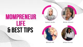 Mompreneur Life & BEST Tips From Successful Mompreneurs