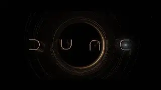 DUNE - MOTION TITLE DESIGN