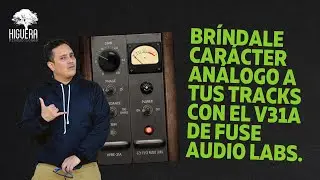 Dale Carácter Análogo A Tus Tracks con el VPRE-31A de FUSE AUDIO LABS - Espectacular !