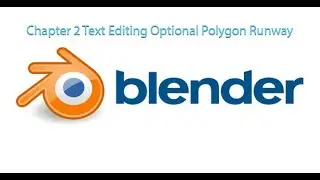 Blender 3D |Chapter 2 Text Editing Optional Polygon Runway