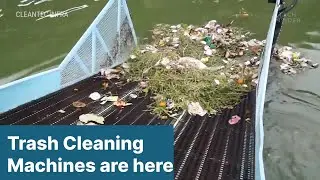 Trash Cleaning Machines for rivers!
