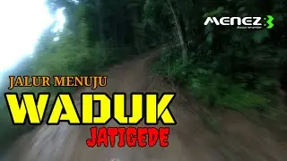 Jalur menuju WADUK Jatigede || UBAR bersama TRASKAS || 06112022