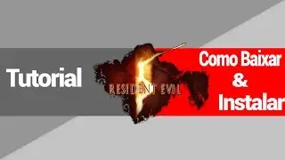 Tutorial de Como Baixar e Instalar Resident Evil 5