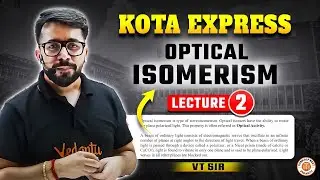 OPTICAL ISOMERISM CLASS 11 | NEET 2025 KOTA EXPRESS | ALL CONCEPT & THEORY | CHEMISTRY BY VT SIR #2