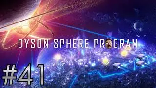 Dyson Sphere Program Let's Play #41 : Orbital Collectors