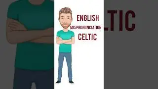 Do You Mispronounce the Word Celtic? Two Pronunciations - English Tutor Nick P
