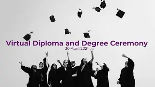 Faculty of Education | Virtual Diploma and Degree Ceremony | 30 April 2021