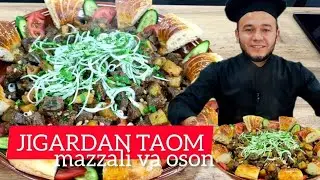 Jigardan Taom mazzali va oson