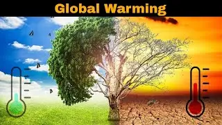why is global warming happening? definition, causes and effects(hindi)