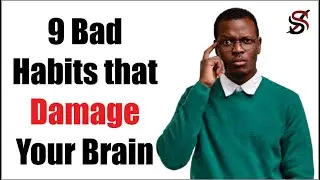 9 Bad Habits that Damage Your Brain