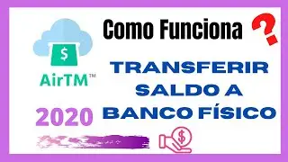 AirTm como Funciona y Transferir, Migrar o Vender Saldo a un Banco Físico