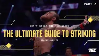 The Ultimate Guide to Striking for Muay Thai, Kickboxing & MMA Part 3 - Setups, Deception & Southpaw