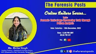 Lecture Series | Episode 07 | Forensic Toxicology: Uncovering Truth Through Poison Analysis