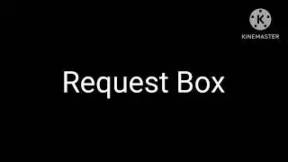(IM BACK) Request Box