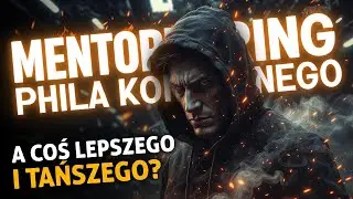 Mentoring Phila Koniecznego – Jest coś lepszego w 2026 roku?