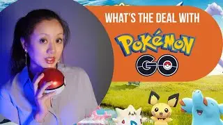 What’s the deal with Pokémon GO?