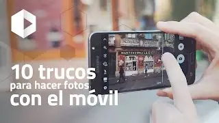 10 TRICKS for taking photos with your mobile phone