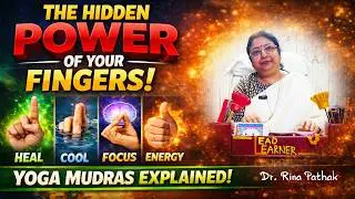 The Hidden Power of Your Fingers | Yoga Mudra Explained | Knowledge by Dr. Rina Pathak 