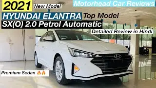 Hyundai Elantra 2021 India SX(O) BS6 Petrol Auto 2.0 Top Model| Detailed Review |MotorheadCarReviews
