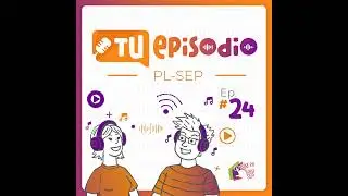 🎙️ ¿Cómo hacer amigos en Prepa en Línea-SEP? | Tu episodio PL-SEP | Ep. 24