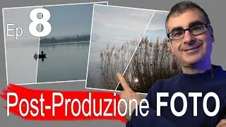 Ritocco le TUE Foto: Come Migliorare la Post-Produzione - Ep8 - Fotografia di Paesaggio