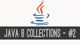 JAVA 8 Collections Tutorial #2 - HashMap
