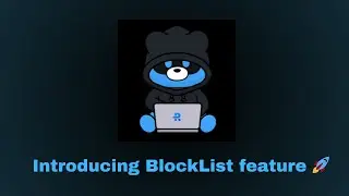 Introducing BlockList Feature