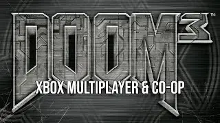 XBOX DOOM 3 Multiplayer and Co-Op!