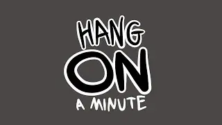 The Hang On A Minute Podcast 01