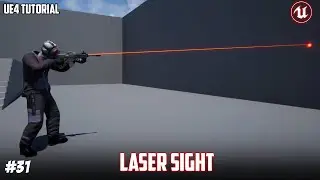 UE4: TUTORIAL #31 | Laser sight (Third person shooter)