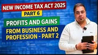 Taxation of Profits and Gains of Business and Profession (PGBP) New Income Tax Act 2025 part 2 