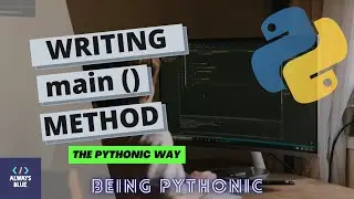 Python: How to Write Main Method in a Pythonic Way