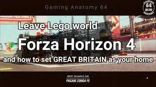 Forza Horizon 4 - Leave Lego world and set GREAT BRITAIN as your home