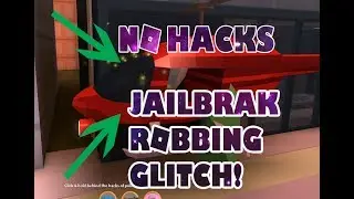 (Jailbreak) ROBBING GLITCH?! (NO HACKS)
