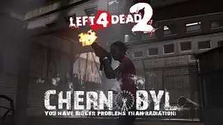Left 4 Dead 2: Custom Campaign - Chernobyl: Chapter 1